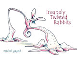 [Insanely Twisted Rabbits]